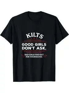 Men'S Humorous Scottish Kilt T-Shirt - Kilts: Good Girls Don'T Inquire, Bad Girls Discover on Their Own - Black with White Print - Fit Short Sleeve Tee - Lightweight Daily Wear, Classic Vintage Style, Plus Size