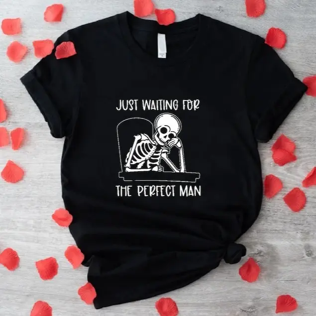 Sarcastic Valentine Shirt, Funny Single Shirt, Single Life Shirt, Single Valentine Shirt, Just Waiting For The Perfect Man, Singles Gift
