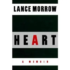USED-Heart: A Memoir by Lance Morrow (Hardcover)