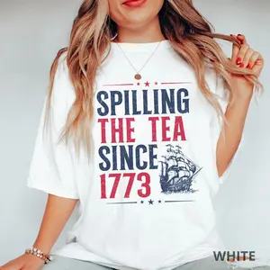 Sale Up To 70% - Vintage Spilling The Tea Since 1773 Shirt, 4th of July Shirt, Red White Blue Fourth of July Shirt, Independence Day, Funny Distressed American Flag, Made In USA