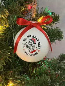 Christmas Ornament - Ho Ho Holy Sh!t What a Year - its mom:30