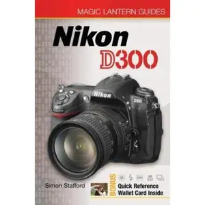 USED-Magic Lantern Guides®: Nikon D300 by Simon Stafford (Paperback)