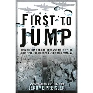 USED-First to Jump: How the Band of Brothers was Aided by the Brave Paratroopers of Pathfinders Company by Preisler, Jerome (Paperback)