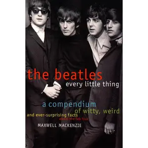 Beatles: Every Little Thing by Maxwell Mackenzie [Paperback Book]