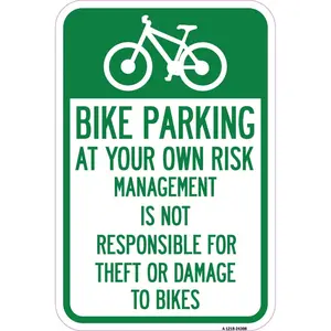 SignMission  12 x 18 in. Aluminum Sign - Bike Parking At Your Own Risk Management is Not Responsible for Theft or Damage to Bikes