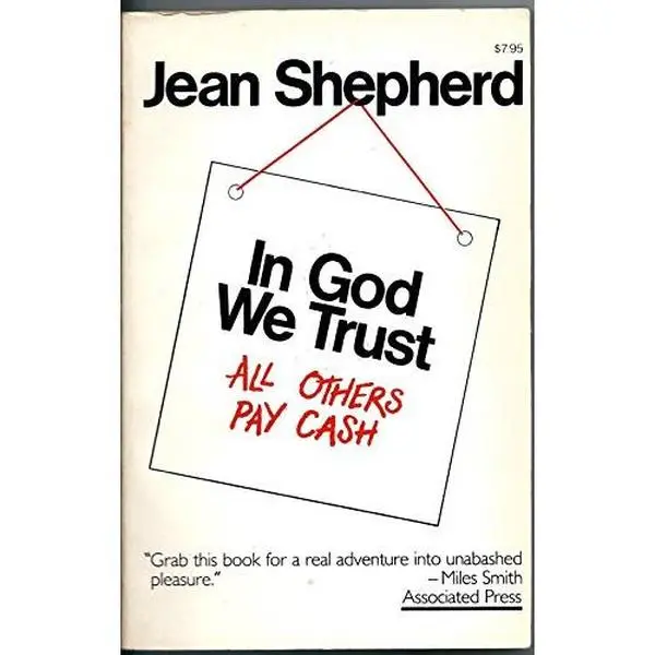 USED-In God We Trust All Others Pay Cash by JEAN SHEPHERD (Paperback)