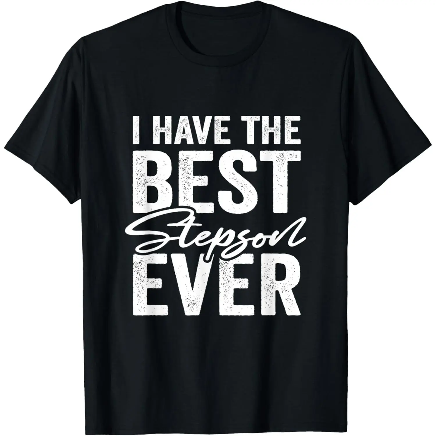 Unisex Graphic Print T-Shirt with 'I Have The Best Stepson Ever' Slogan, Short Sleeve Basic Cotton Tee, Gift for Stepfather or Stepmother, Tshirt, Shortsleeve