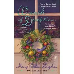 USED-Wreath of Deception (A Craft Corner Mystery) by Mary Ellen Hughes (Unknown)