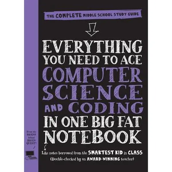 USED Book - Everything You Need to Ace Computer Science and Coding in One Big Fat Notebook: The Complete Middle School Study Guide (Big Fat Notebooks) by Workman Publishing (Paperback) - english