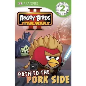 USED-DK Readers L2: Angry Birds Star Wars II: Path to the Pork Side by Scarlett O'Hara (Paperback)