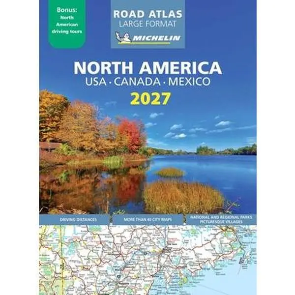 Michelin North America Large Format Road Atlas 2027 - Michelin Editions, English Paperback, 50+ Large-Scale City Maps, Detailed Place Name Index, Distance Chart, Highlighting 51 Road Trips