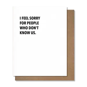 Don't Know Us Friendship Card