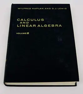 USED-Calculus and Linear Algebra, Vol. 2: Vector Spaces, Many-Variable Calculus, and Differential Equations by Wilfred Kaplan (Hardcover)