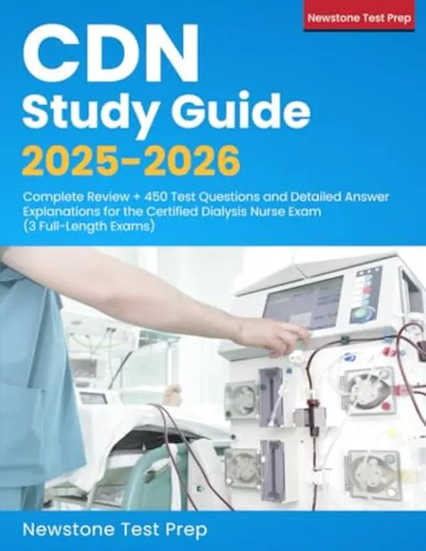 USED-CDN Study Guide 2025-2026: Complete Review + 450 Test Questions and Detailed Answer Explanations for the Certified Dialysis Nurse Exam (3 Full-Length Exams) (Paperback)