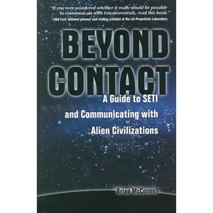 USED-Beyond Contact: A Guide to Seti and Communicating with Alien Civilizations by McConnell, Brian (Paperback)