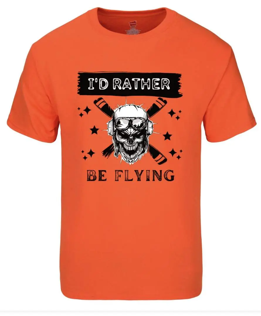 I'd Rather Be Flying- T-shirt