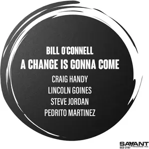 Bill O'Connell - A Change Is Gonna Come  [COMPACT DISC - CD]