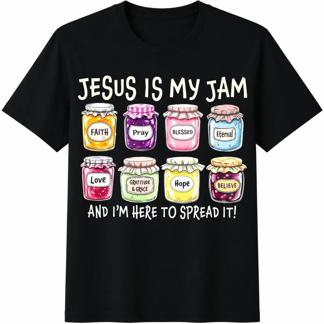 Jesus Is My Jam And Im Here To Spread It Faith Prayer Blissed Eternal Love Grace Hope Believe Christian T Shirt For Women Religious Gift Idea Church Wear Inspirational Message White Tee