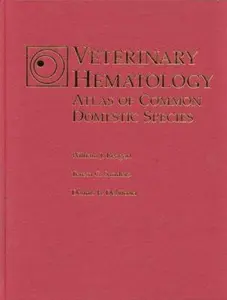 USED-Veterinary Hematology: Atlas of Common Domestic Species by William J. Reagan (Hardcover)