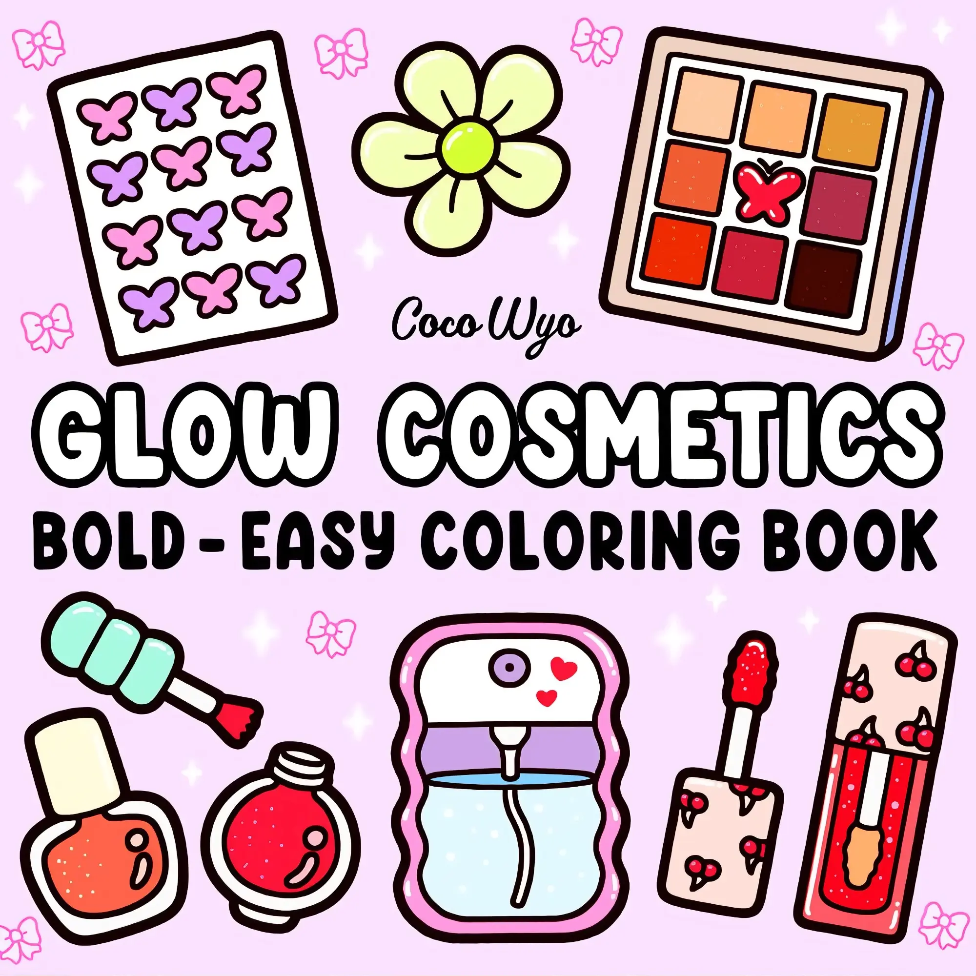 Glow Cosmetics Adult Coloring Book - Coco Wyo Special Edition Paperback English Book with Big, Simple Cosmetic, Makeup & Skincare Item Designs for Relaxation (Bold & Easy Coloring Series)