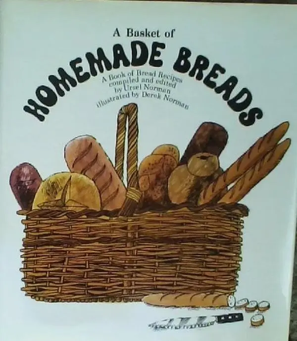 USED Book - A basket of homemade breads: A book of bread recipes old and new by Ursel Norman (Hardcover) - english