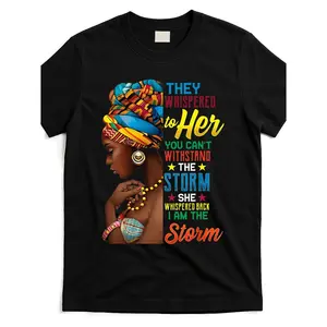 Black History Month African Woman Afro Graphic T-Shirt - I Am The Storm Empowerment Design, 100% 220Gsm Unisex Short Sleeve Tee, Vibrant Digital Print Round Neck Casual Top for Men & Womhot Selling Items, Gift, Fashionable, Unisex, Vintage, Soft