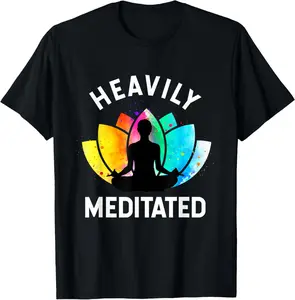 Heavily Meditated - Funny Meditation & Yoga Gift T-Shirt Small