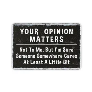 Your Opinion Matters Just Not To Me Sign, Rustic Contemporary Modern Farmhouse Metal Wall Decor, 12"x8", Funny Office Humor Cubicle Quote