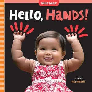 Hello, Hands! -- Aya Khalil, Board Book