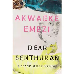 USED-Dear Senthuran: A Black Spirit Memoir by Emezi, Akwaeke (Hardcover)