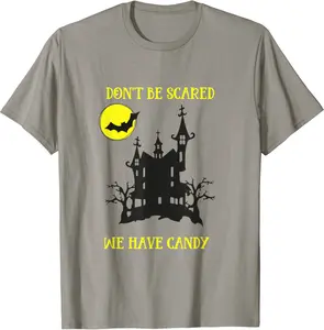 Don't Be Scared We Have Candy Spooky Haunted House Halloween T-Shirt - Jaredsab Shop 21B09FFM9F1V