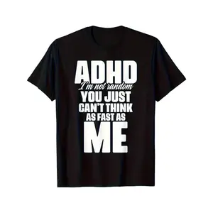 Men'S ADHD Awareness T-Shirt - Funny ADHD Saying "ADHD I'm Not Random You Just Can't for THINK as Fast as Me" - Black with White Text - Soft Breathable Regular Fit Tee - Neurodiversity Support Shirt - Birthday/Christmas Gifts for Dad, Men with ADHD - Eve3