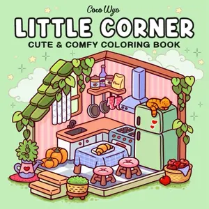 Little Corner- CUTE & COMFY COLORING BOOK by Coco Wyo