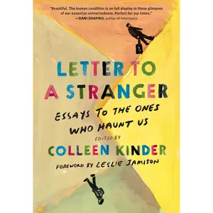 Letter to a Stranger by Colleen Kinder, Leslie Jamison [Paperback Book]