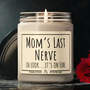 Gifts for Mom, Last Nerve Candle, Mom Christmas Gift, Mothers Day Gift, Birthday Gifts for Mom, Gift for Mom from Daughter, Funny, Holiday Candle, Mom Gift Mom Birthday Gift Candle Gift Funny Mom Gift for Mothers