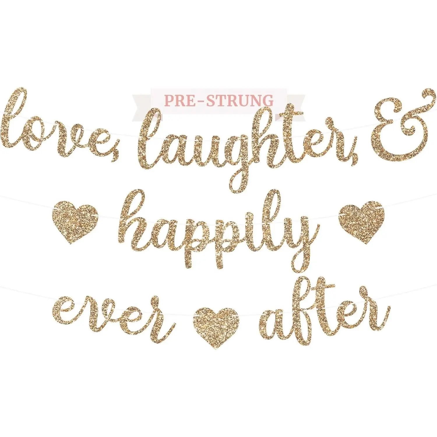 Pre-Strung Love Laughter & Happily Ever After Banner - NO DIY - Gold Glitter Bachelorette Wedding Bridal Party Banner - Pre-Strung Garland on 8 ft Strand - Gold Bachelorette Bridal Engagement Party