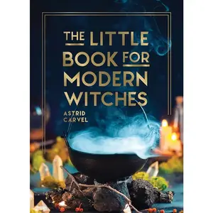 The Little Book for Modern Witches - Modern Witchcraft Guide (Humanities & Social Sciences, Psychology & Relationships Book)