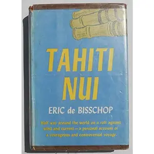 USED-Tahiti Nui; by Eric De Bisschop (Hardcover)