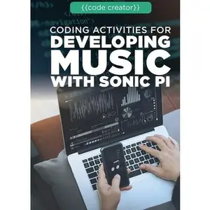 USED-Coding Activities for Developing Music with Sonic Pi by Small, Cathleen (Library Binding)