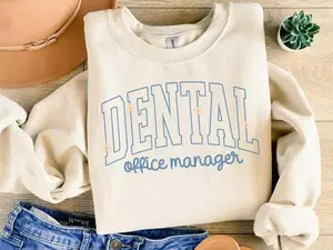 Dental Office Manager T-Shirt OR Sweatshirt , Daisy Floral Dental Office Manager T-SHIRT, Dentist Office Manager , Dentist Office Staff Bottom Grey