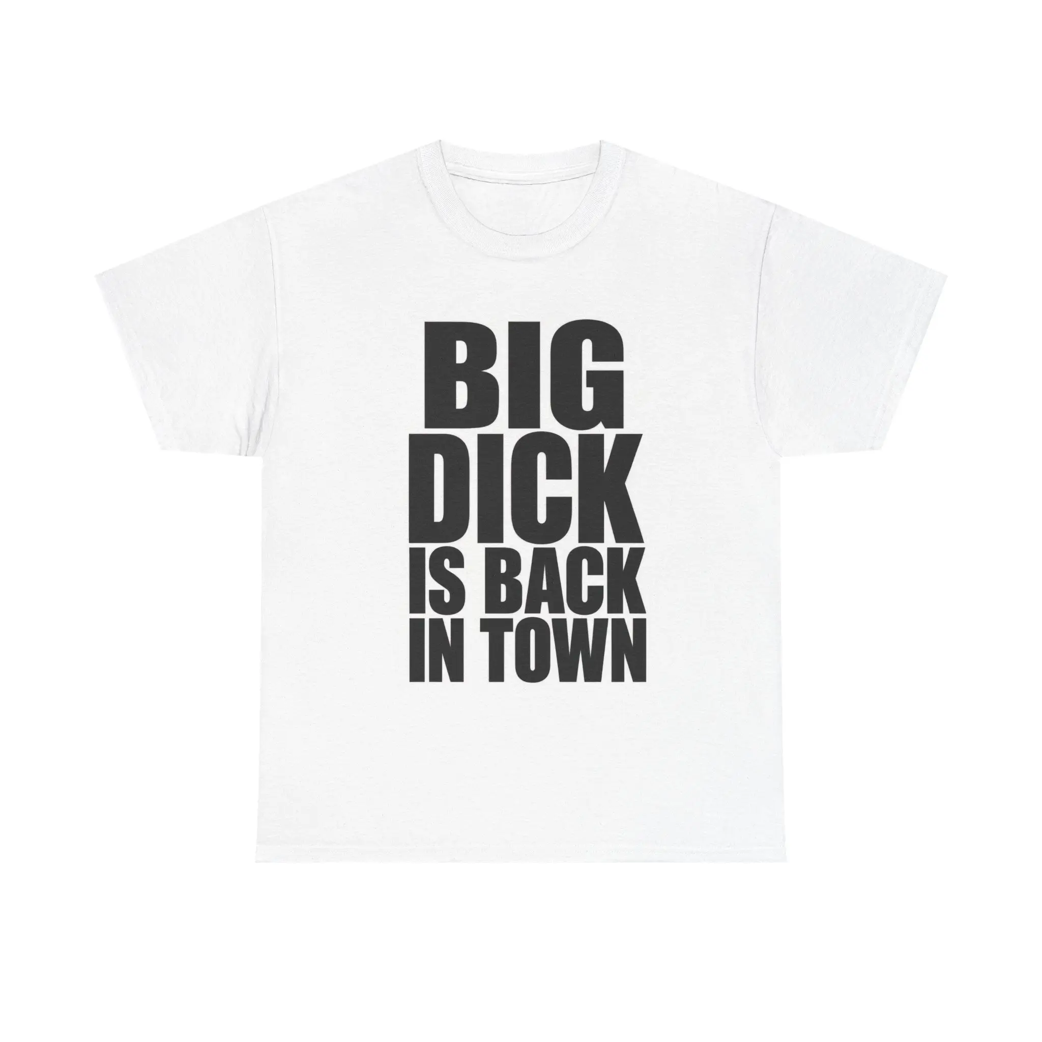 BIG DICK IS BACK IN TOWN™ (Classic White)