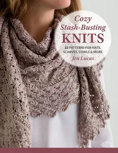 USED-Cozy Stash-Busting Knits: 22 Patterns for Hats, Scarves, Cowls and More by Lucas, Jen (Paperback)