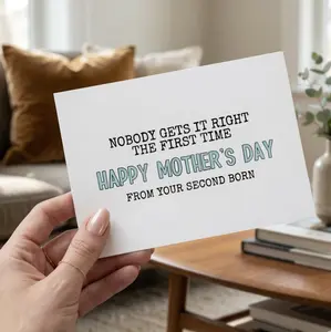Nobody gets it right the first time | Funny mother's day card from second born | card for mom | from daughter | from son | mother's day gift | Gift for mom