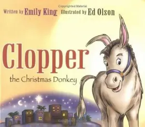 USED-Clopper the Christmas Donkey by King, Emily (Hardcover)