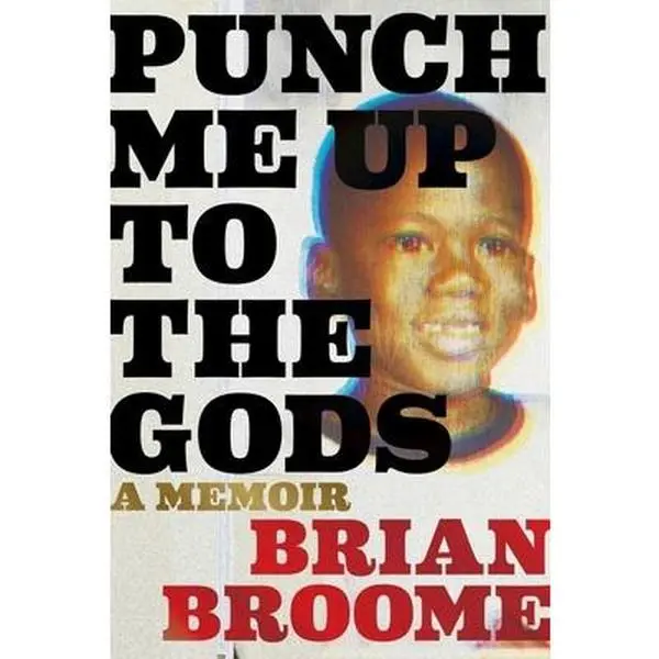USED Book - Punch Me Up to the Gods: A Memoir by Broome, Brian (Hardcover) - english
