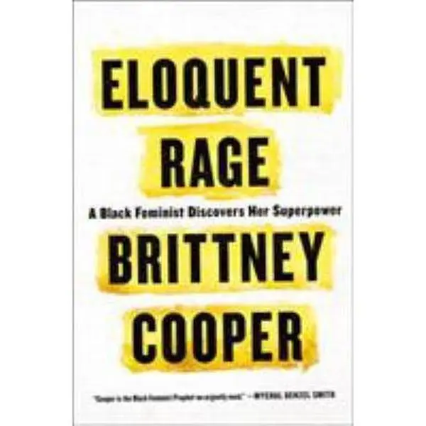 USED Book - Eloquent Rage: A Black Feminist Discovers Her Superpower by Cooper, Brittney (Hardcover) - english