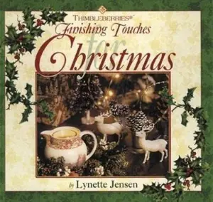 USED-Thimbleberries Finishing Touches for Christmas by Lynette Jensen (Hardcover)