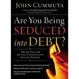 USED Book - Are You Being Seduced into Debt?: Break Free and Build a Financially Secure Future by John M. Cummuta (Hardcover) - english