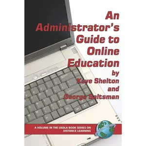 USED-An Administrator's Guide to Online Learning by Kaye Shelton (Paperback)