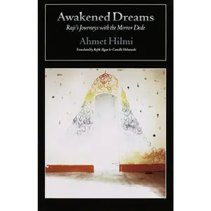 USED-Awakened Dreams: Raji's Journeys with the Mirror Dede by Hilmi, Ahmet (Paperback)